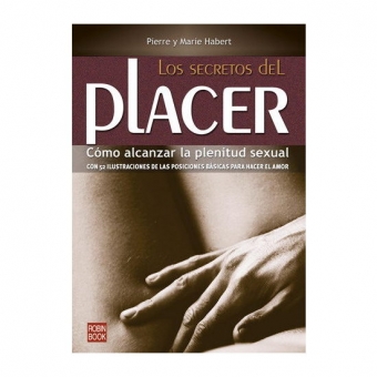 Los Secretos Del Placer: Cómo Alcanzar La Plenitud Sexual