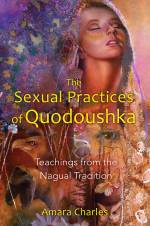 The Sexual Practices of Quodoushka: Teachings from the Nagual Tradition. Envíos a Teruel