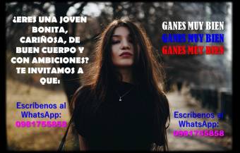 TRABAJO INMEDIATO PARA JÓVENES BONITAS, CULTAS Y DE BUENAS CALENTURAS