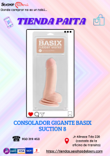 BUSCAS UN CONSOLADOR GRANDE Y COMODO EL BASIX SUCCION 8 ES PARA TI... SOMOS SEXHOP69