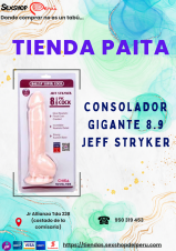 SEXSHOP PAITA.....JEFF STRYKER EL CONSOLADOR GRANDE DE 8.9