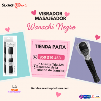 SEXSHOP69...WPP:950319453..PAITA -- WANACHI NEGRO..VIBRADOR