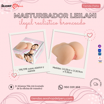 SEXSHOP69..WPP: 950319453--PAITA .. MASTURBADOR -- BRONCEADO --LEILANI