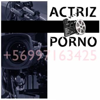 PRODUCTORA NECESITA SEÑORITAS +18 | ACTRIZ PORNO SANTIAGO