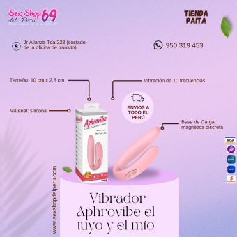 SEXSHOP69..WPP: 950319453..PATA -- VIBRADOR ... TUYO Y MIO.. APHROVIBE